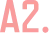A2