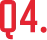 Q4