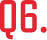 Q6